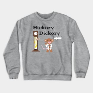 Hickory Dickory Dr. Mouse Crewneck Sweatshirt